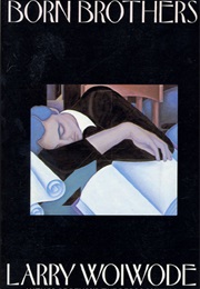 Born Brothers (Larry Woiwode)