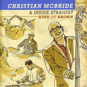Kind of Brown – Christian McBride (MacK Avenue, 2009)