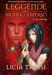 Legends of the Emrged World III - The Last Heroes (Licia Troisi)