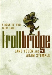 The Troll Bridge (Jane Yolen)