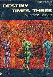 Destiny Times Three (Fritz Leiber)