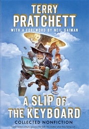 A Slip of the Keyboard: Collected Nonfiction (Terry Pratchett)
