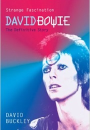 Strange Fascination: David Bowie (David Buckley)