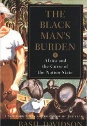 The Black Man&#39;s Burden (Basil Davidson)