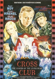 Crossclub: The Legend of the Living Dead (1999)