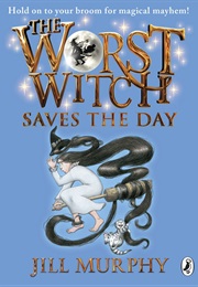 The Worst Witch Saves the Day (Jill Murphy)