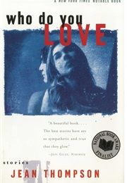 Who Do You Love? (Jean Thompson)