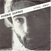 Steal Away - Robbie Dupree