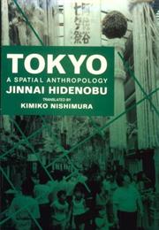Hidenobu Jinnai - Tokyo: A Spatial Anthropology