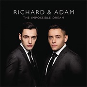 Richard & Adam - The Impossible Dream