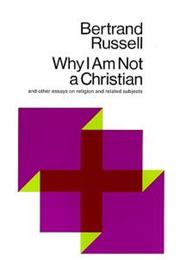 Why I Am Not a Christian by Bertrand Russell
