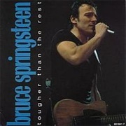 Tougher Than the Rest - Bruce Springsteen