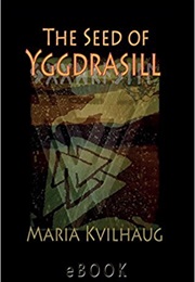 The Seed of Yggdrasill: Deciphering the Hidden Messages in Old Norse Myths (Maria Kvilhaug)