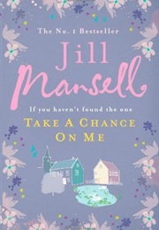 Take a Chance on Me (Jill Mansell)