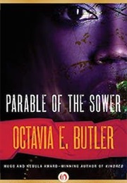 The Parable of the Sower (Octavia E. Butler)