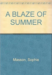 A Blaze of Summer (Sophie Masson)