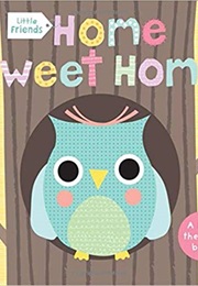 Little Friends: Home Sweet Home (Roger Priddy)