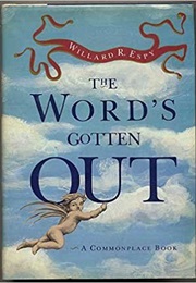 The Word's Gotten Out (Willard R. Espy)