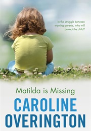 Matilda Is Missing (Caroline Overington)