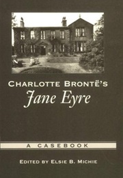 Charlotte Bronte&#39;s Jane Eyre: A Casebook (Elsie B. Michie)