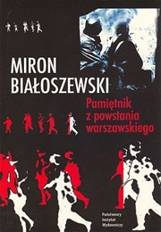 Pamietnik Z Powstania Warszawskiego (Miron Bialoszewski)