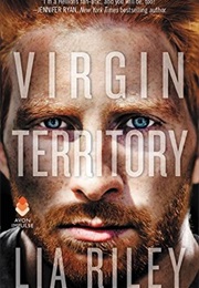 Virgin Territory (Lia Riley)