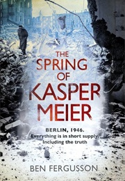 The Spring of Jasper Meier (Ben Fergusson)