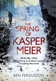 The Spring of Jasper Meier (Ben Fergusson)