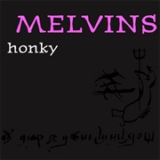 Honky - The Melvins