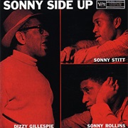Dizzy Gillespie, Sonny Stitt and Sonny Rollins - Sonny Side Up
