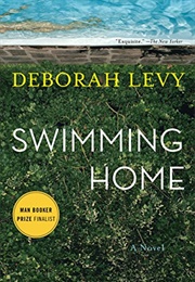 Swimming Home (Deborah Levy)