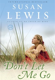 Don't Let Me Go (Susan Lewis)
