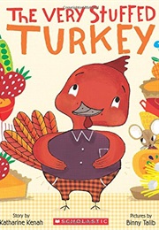 The Very Stuffed Turkey (Katharine Kenah)