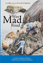 The Wee Mad Road (Jack and Barbara Maloney)