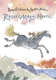 Rosie&#39;s Magic Horse (Russell Hoban)