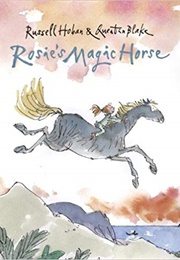 Rosie's Magic Horse (Russell Hoban)