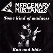 Mercenary Mustangs - Some Kind of Madness