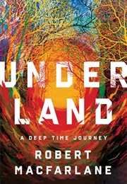 Underland (Robert MacFarlane)