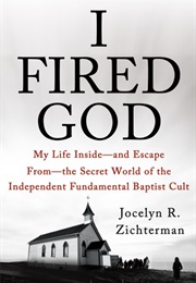 I Fired God (Jocelyn Zichterman)