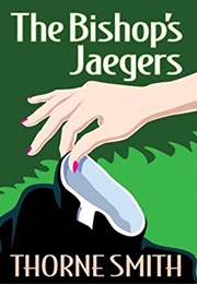 The Bishop's Jaegers (Thorne Smith)