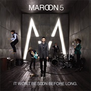 Maroon 5 - It Won&#39;t Be Soon Before Long