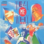Tell Me Why II
