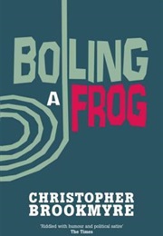 Boiling a Frog (Jack Parlabane #3) (Christopher Blackmyre)
