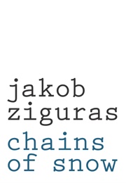 Chains of Snow (Jakob Ziguras)
