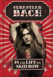 18 and Life on Skid Row (Sebastian Bach)