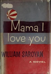 Mama, I Love You (William Saroyan)