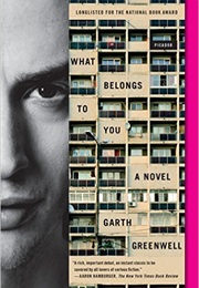 What Belongs to You (Garth Greenwell)