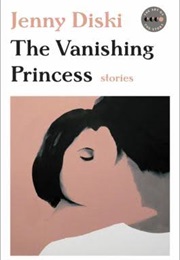 The Vanishing Princess (Jenny Diski)