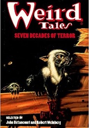 Weird Tales: Seven Decades of Terror (John Betancourt)