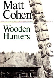 Wooden Hunters (Matt Cohen)